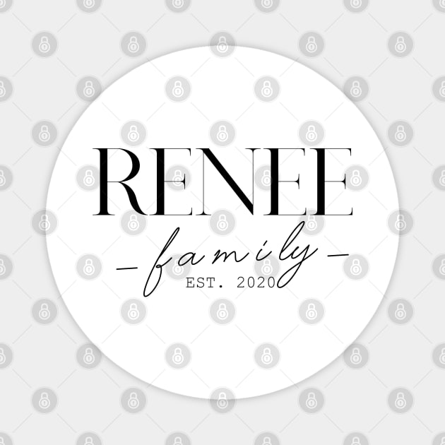 Renee Family EST. 2020, Surname, Renee Magnet by ProvidenciaryArtist